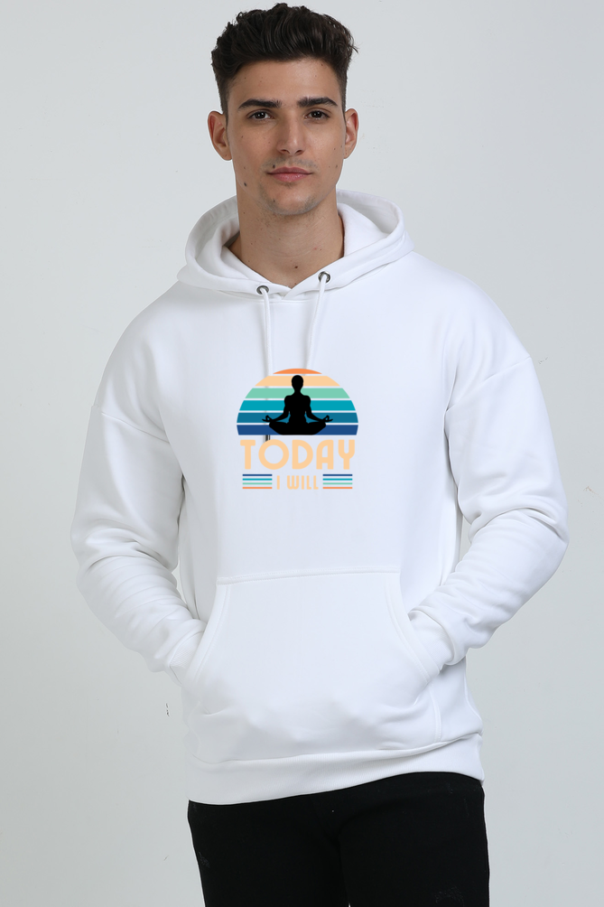 MEN || HOODIE SWEATSHIRT || MOTIVATIONAL QUOTE || TODAY I WILL