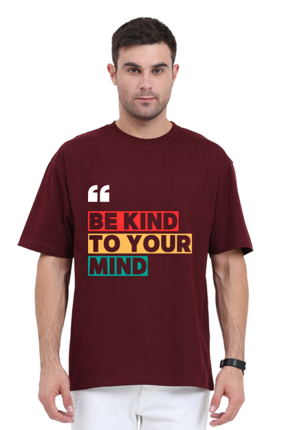 MEN || ROUND NECK OVERSIZED CLASSIC T-SHIRT || MOTIVATIONAL QUOTES || COLOURFUL TYPOGRAPHIC || POSITIVE VIBES || BE YOUR OWN KIND