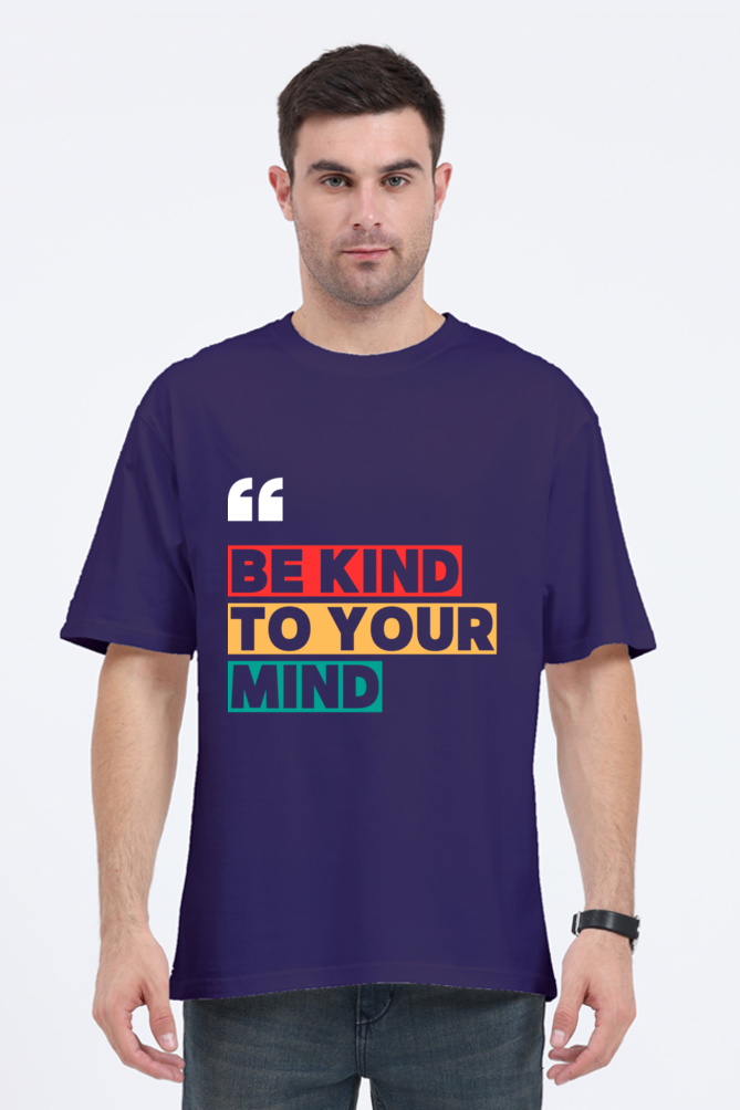 MEN || ROUND NECK OVERSIZED CLASSIC T-SHIRT || MOTIVATIONAL QUOTES || COLOURFUL TYPOGRAPHIC || POSITIVE VIBES || BE YOUR OWN KIND