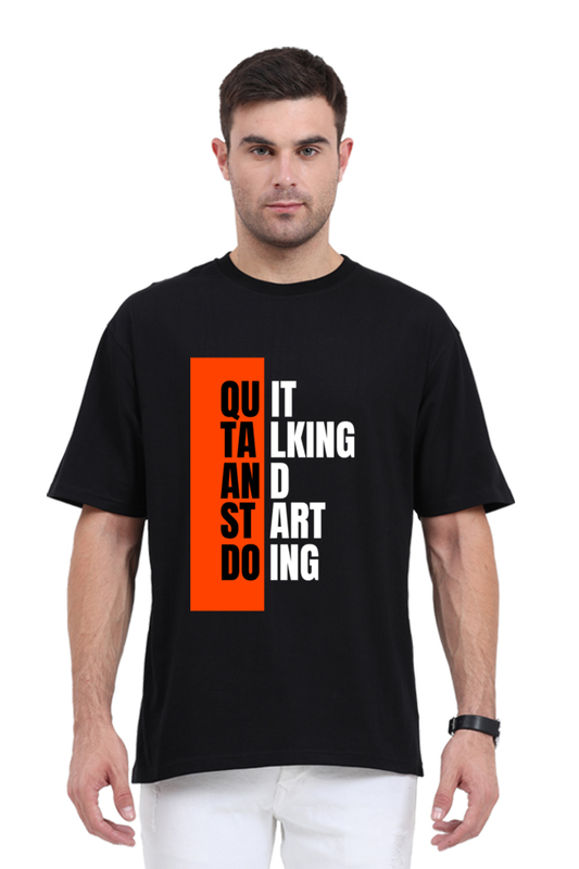 MEN || ROUND NECK OVERSIZED CLASSIC T-SHIRT || MOTIVATIONAL QUOTES || QUIT TALKING AND START DOING