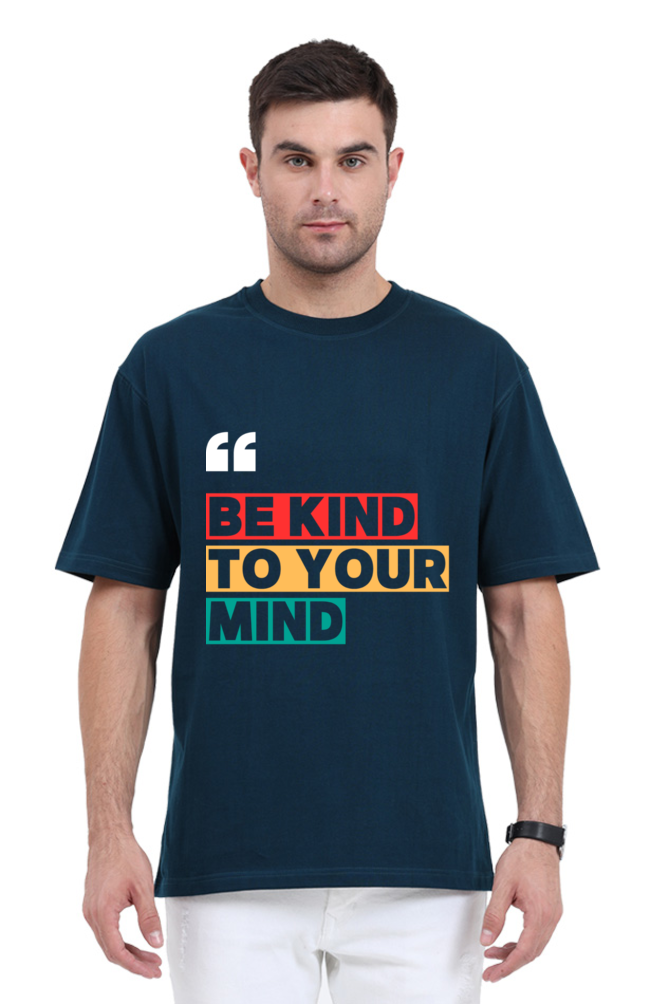 MEN || ROUND NECK OVERSIZED CLASSIC T-SHIRT || MOTIVATIONAL QUOTES || COLOURFUL TYPOGRAPHIC || POSITIVE VIBES || BE YOUR OWN KIND