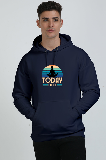 MEN || HOODIE SWEATSHIRT || MOTIVATIONAL QUOTE || TODAY I WILL