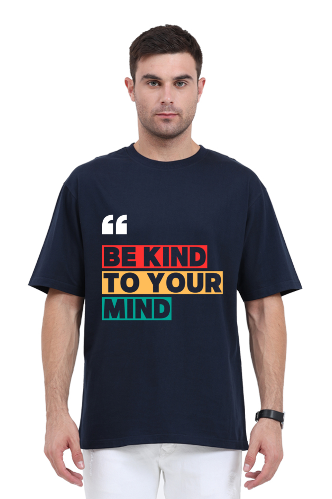 MEN || ROUND NECK OVERSIZED CLASSIC T-SHIRT || MOTIVATIONAL QUOTES || COLOURFUL TYPOGRAPHIC || POSITIVE VIBES || BE YOUR OWN KIND