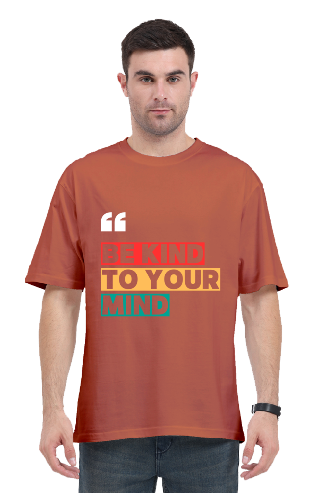 MEN || ROUND NECK OVERSIZED CLASSIC T-SHIRT || MOTIVATIONAL QUOTES || COLOURFUL TYPOGRAPHIC || POSITIVE VIBES || BE YOUR OWN KIND