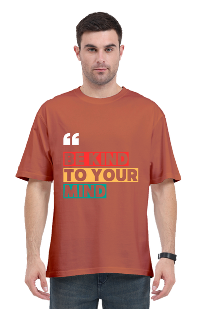 MEN || ROUND NECK OVERSIZED CLASSIC T-SHIRT || MOTIVATIONAL QUOTES || COLOURFUL TYPOGRAPHIC || POSITIVE VIBES || BE YOUR OWN KIND