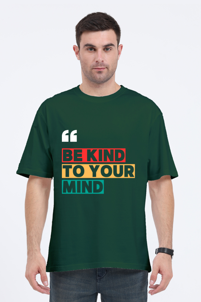 MEN || ROUND NECK OVERSIZED CLASSIC T-SHIRT || MOTIVATIONAL QUOTES || COLOURFUL TYPOGRAPHIC || POSITIVE VIBES || BE YOUR OWN KIND