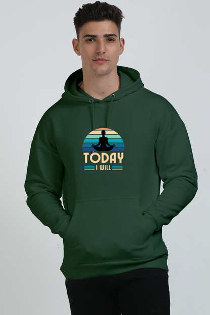 MEN || HOODIE SWEATSHIRT || MOTIVATIONAL QUOTE || TODAY I WILL