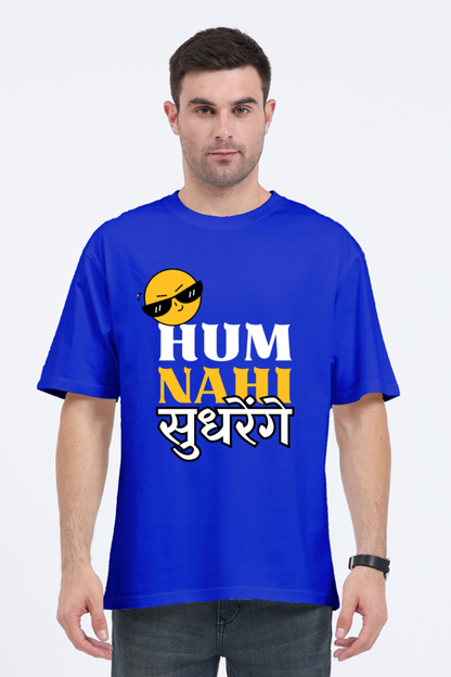 MEN || ROUND NECK OVERSIZED CLASSIC T-SHIRT || SMILEY FACE || FUNNY QUOTES || HINDI TEXT || HUM NAHI SUDHRENGE